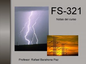 FS321 Notas del curso Profesor Rafael Barahona Paz