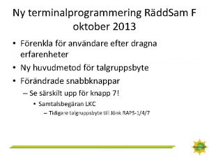 Ny terminalprogrammering Rdd Sam F oktober 2013 Frenkla