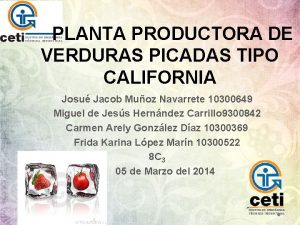 PLANTA PRODUCTORA DE VERDURAS PICADAS TIPO CALIFORNIA Josu