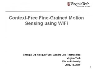 ContextFree FineGrained Motion Sensing using Wi Fi Changlai