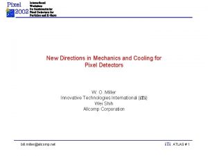International Pixel Workshop On Semiconductor Detectors for 2002