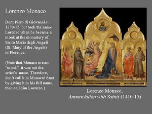 Lorenzo Monaco Born Piero di Giovanni c 1370