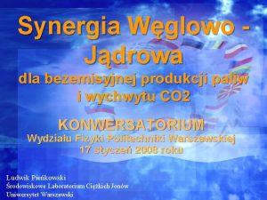 Synergia Wglowo Jdrowa dla bezemisyjnej produkcji paliw i