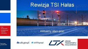 Rewizja TSI Haas Piotr Sieczkowski Departament Techniki i