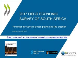 2017 OECD ECONOMIC SURVEY OF SOUTH AFRICA Finding