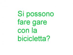 Si possono fare gare con la bicicletta Numerosi