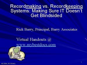 Recordmaking vs Recordkeeping Systems Making Sure IT Doesnt