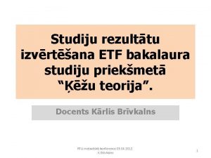 Studiju rezulttu izvrtana ETF bakalaura studiju priekmet u