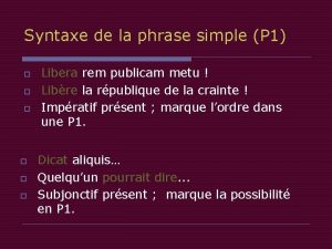 Syntaxe de la phrase simple P 1 o