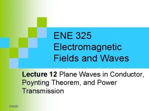 ENE 325 Electromagnetic Fields and Waves Lecture 12