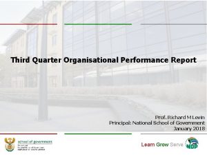Third Quarter Organisational Performance Report Prof Richard M