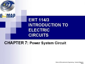 EMT 1143 INTRODUCTION TO ELECTRIC CIRCUITS CHAPTER 7