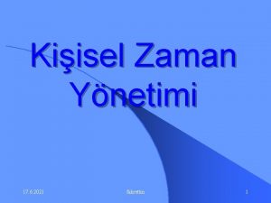 Kiisel Zaman Ynetimi 17 6 2021 fahrettin 1