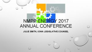 NMPP ENERGY 2017 ANNUAL CONFERENCE JULIE SMITH IOWA