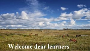 Welcome dear learners IDENTITY Teacher Lesson Hirendra Debnath