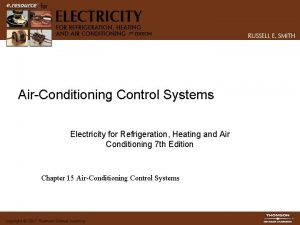Air Conditioning Control Systems Electricity for Refrigeration Heating