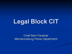 Legal Block CIT Chief Sam Faulkner Mechanicsburg Police