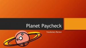 Planet Paycheck Vocabulary Review Three Ways to be