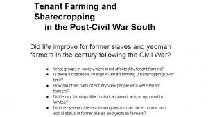 Tenant Farming and Sharecropping in the PostCivil War