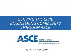 SERVING THE CIVIL ENGINEERING COMMUNITY THROUGH ASCE By