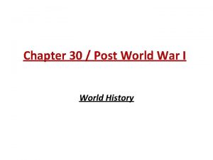 Chapter 30 Post World War I World History