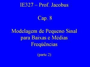 IE 327 Prof Jacobus Cap 8 Modelagem de