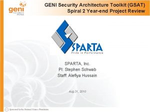 GENI Security Architecture Toolkit GSAT Spiral 2 Yearend