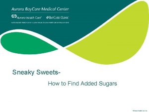 Sneaky Sweets How to Find Added Sugars Aurora