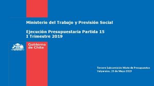 Ministerio del Trabajo y Previsin Social Ejecucin Presupuestaria