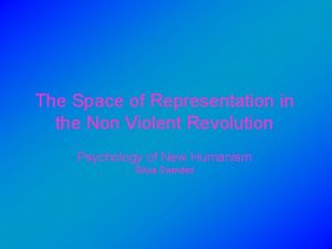 The Space of Representation in the Non Violent