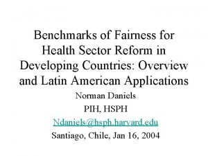 Benchmarks of Fairness for Health Sector Reform in