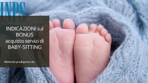 INDICAZIONI sul BONUS acquisto servizi di BABYSITTING Materiale