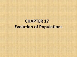 CHAPTER 17 Evolution of Populations 17 1 Genes