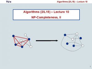 TUe Algorithms 2 IL 15 Lecture 10 NPCompleteness