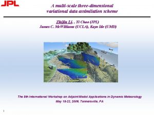 A multiscale threedimensional variational data assimilation scheme Zhijin