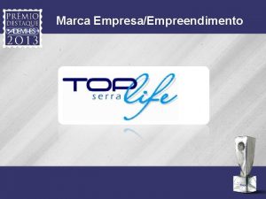 Marca EmpresaEmpreendimento Justificativa Top Life Serra A MRV