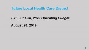 Tulare Local Health Care District FYE June 30