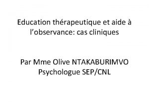 Education thrapeutique et aide lobservance cas cliniques Par