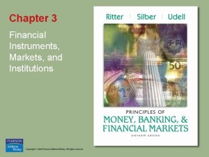 Chapter 3 Financial Instruments Markets and Institutions KEY