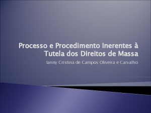 Processo e Procedimento Inerentes Tutela dos Direitos de