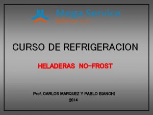 CURSO DE REFRIGERACION HELADERAS NOFROST Prof CARLOS MARQUEZ