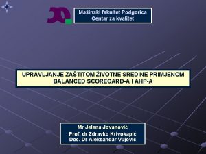 Mainski fakultet Podgorica Centar za kvalitet UPRAVLJANJE ZATITOM