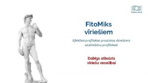 Fito Miks vrieiem Efektva profilakse prostatas dziedzera saslimanu