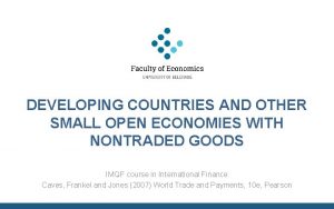 DEVELOPING COUNTRIES AND OTHER SMALL OPEN ECONOMIES WITH