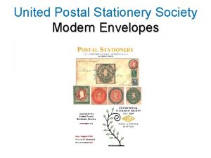 United Postal Stationery Society Modern Envelopes Modern Postal