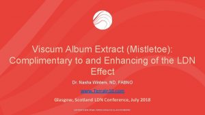 Viscum Album Extract Mistletoe Complimentary to and Enhancing