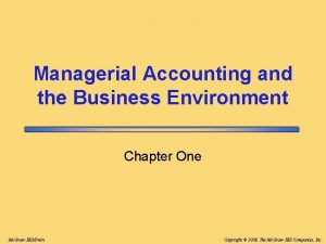 Managerial Accounting and the Business Environment Chapter One