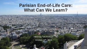 Parisian EndofLife Care What Can We Learn Viktoriya