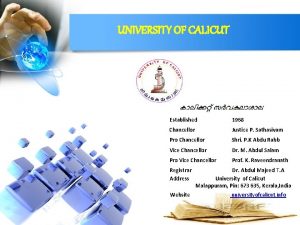 UNIVERSITY OF CALICUT Established 1968 Chancellor Justice P