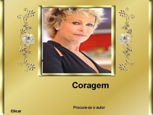 Coragem Clicar Procurase o autor A coragem no